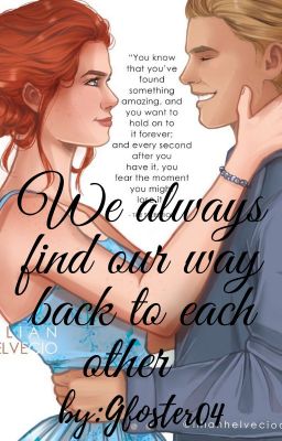 A Selection Fan fiction-We always find our way back to each other cover