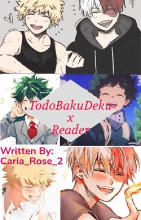 TodoBakuDeku x Reader by Caria-Rose