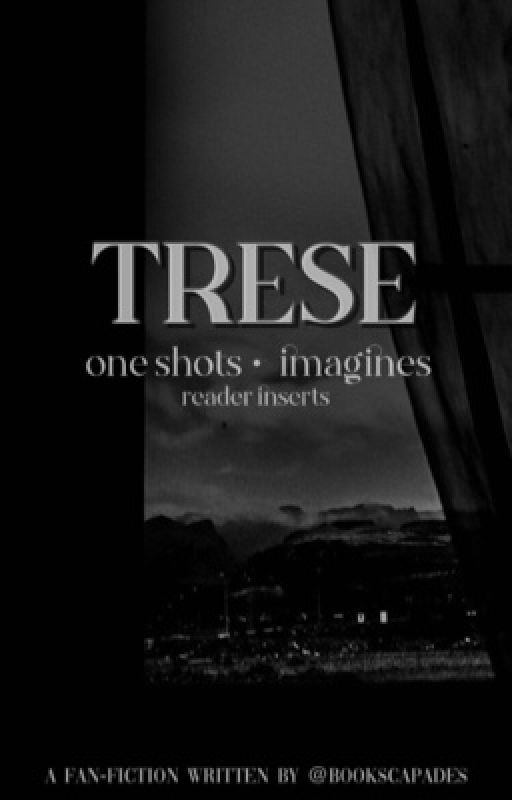 TRESE • one shots & imagines  by bookscapades