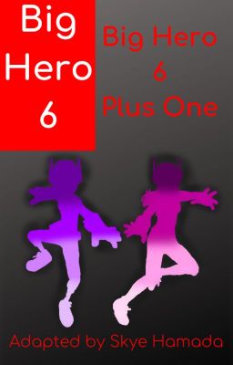 Big Hero 6 Plus One cover