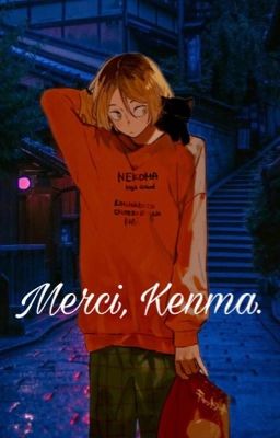 Merci, Kenma. {KENMA KOZUME X READER} cover