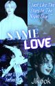 Same Love  | Jikook |  [✓] by jexns_princess_