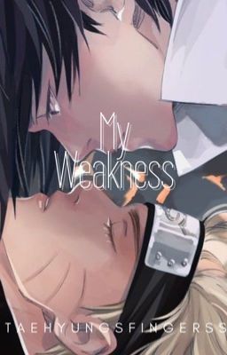 My Weakness | NaruSasu cover