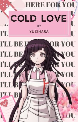 Cold Love // Mikan Tsumiki x Fem! Reader cover