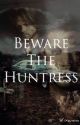 Beware The Huntress (Supernatural Fanfiction)  by FuZeBlitz