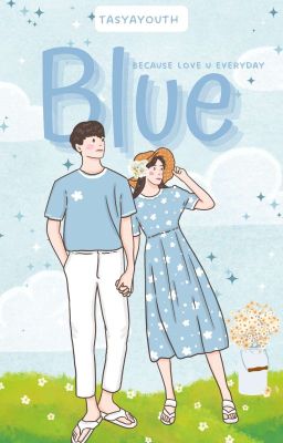 BLUE: Because Love U Everyday (Tamat) cover