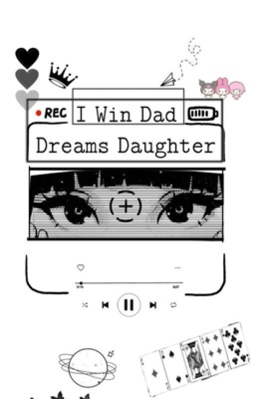 I Win Dad / Dreams daughter by EveryoneKnowsMillie