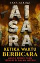 AISARA: KETIKA WAKTU BERBICARA (E-BOOK)  by Syaf_Asriqa