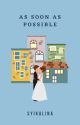 As Soon As Possible (Segera Terbit) by syikalina