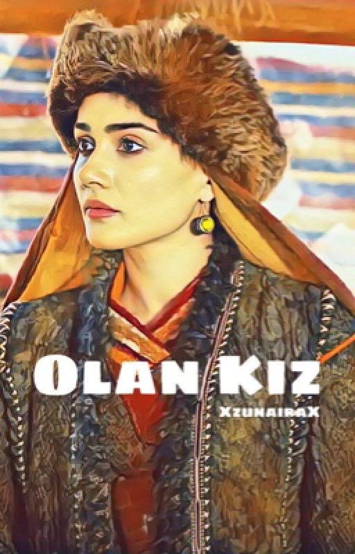 Olan Kiz I The Girl Who Was by zunaiirahussaiin