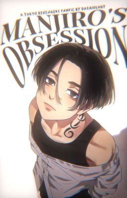 Manjiro's Obsession ➷ S. Manjiro ✔ cover