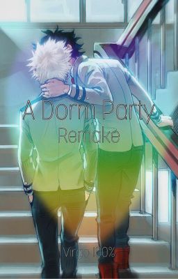 A Dorm Party Remake | BakuDeku | cover