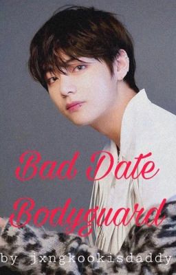 Bad Date Bodyguard - kth cover