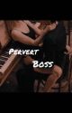 Pervert boss ❤️ [KTH] by shwtygurl