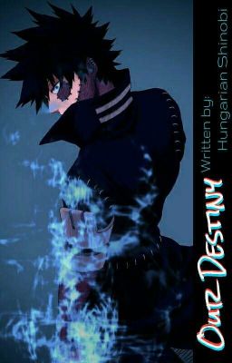 Our Destiny - Dabi x Reader 🍋 *FINISHED*  18 cover