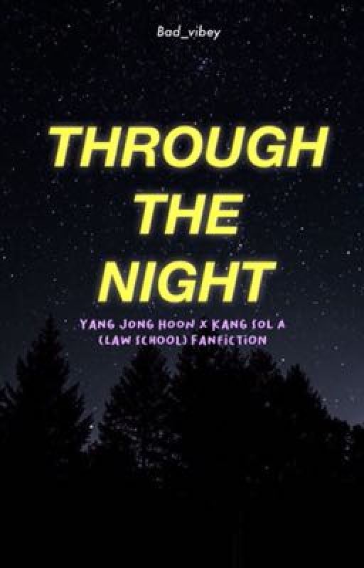 Through The Night (Law School fanfict) by bad_vibey