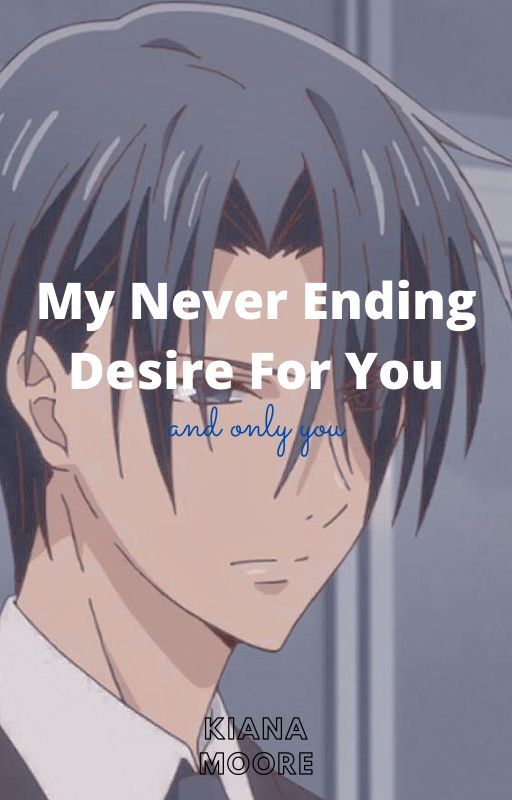 My Never Ending Desire For You by KianaStories12