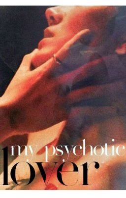 My Psychotic Lover|(Completed) cover