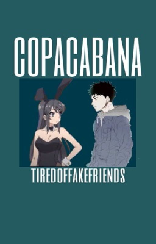 [COMING SOON!] copacabana by TiredOfFakeFriends