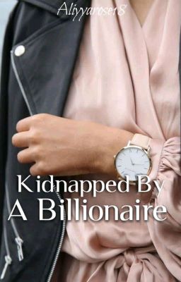 Kidnapped by a billionaire cover