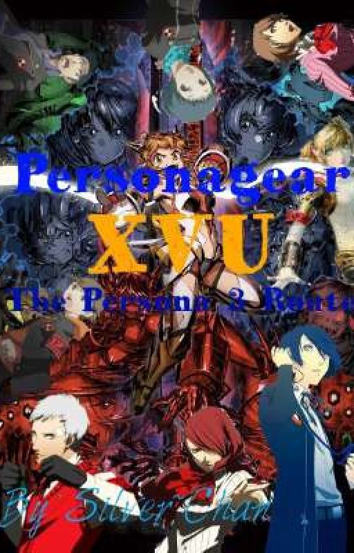 Personagear XVU: The Persona 3 Route by user05360124