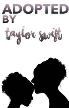 | | Adopted By Taylor Swift | | by painfullythicc