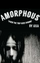 Amorphous  by Ayeitselllinajames