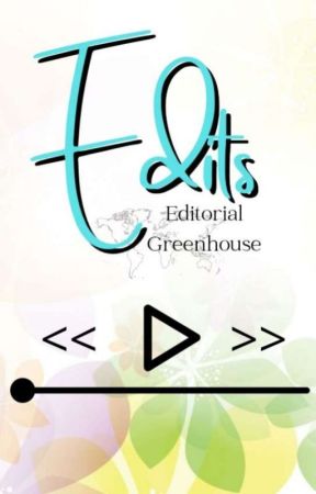 Edits Greenhouse  by Editorial_Greenhouse