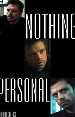 Nothing Personal - Bucky Barnes x reader cover