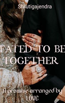 FATED TO BE TOGETHER (Completed)✅ cover