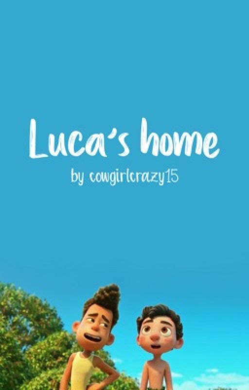 Luca's home  by cowgirlcrazy15