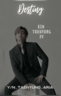 Destiny  | Kim Taehyung ff cover