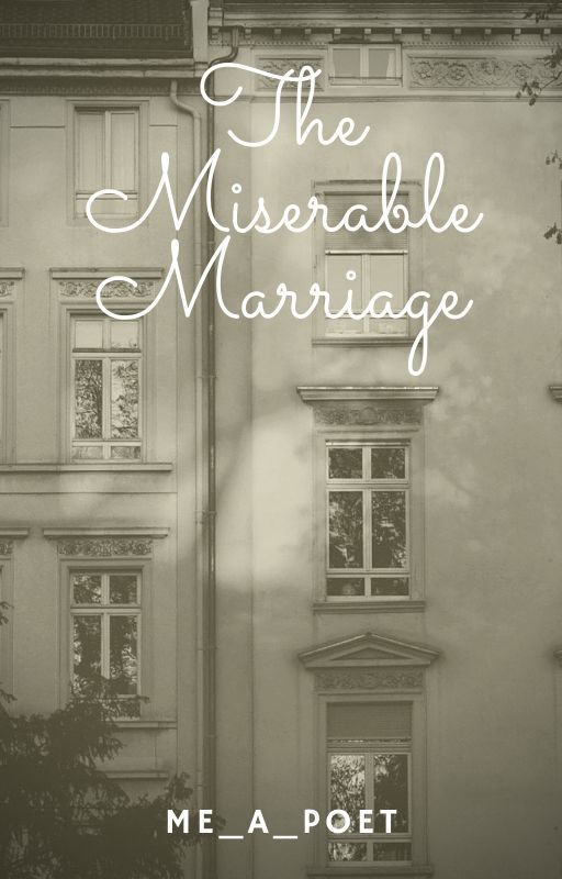 The Miserable Marriage by Me_a_Poet