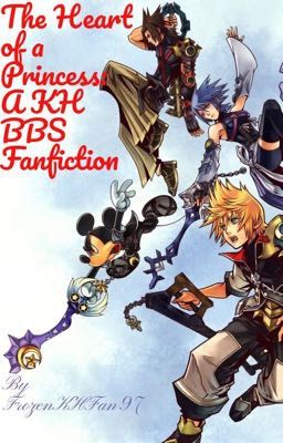 The Heart of a Princess: A KH BBS Fanfiction cover