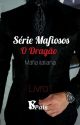 Série Mafiosos : O Dragão Livro I by SVpais