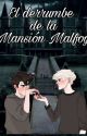 El derrumbe de la mansión Malfoy  by PaulLlanos66