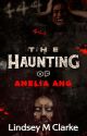 THE HAUNTING OF AMELIA ANG by LittleCinnamon