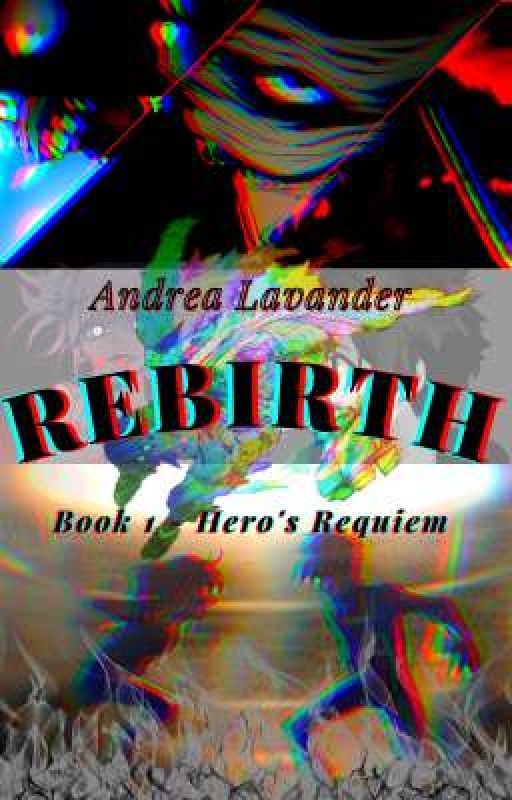 Hero's Requiem: Rebirth by Andrea_Lavander