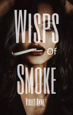 Wisps of Smoke (Draco Malfoy x Reader) cover