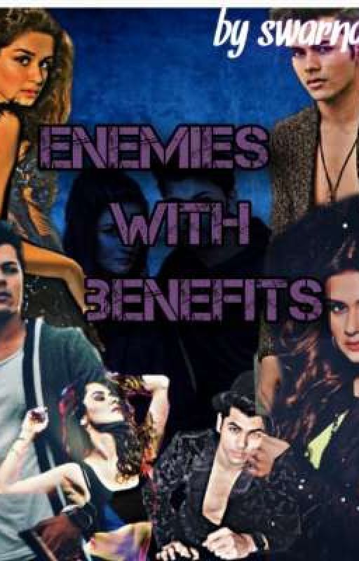 ENEMIES WITH BENEFITS ~A SIDNEET FANFIC by swaraxfanfic