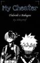 Suicidal Todoroki x Bakugou | My Cheater by BlitzyWolf