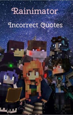 Rainimator: Incorrect Quotes by Phantomnumber4