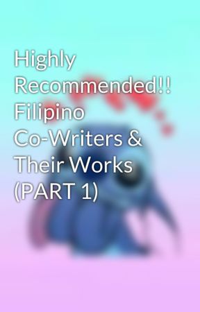 Highly Recommended!! Filipino Co-Writers & Their Works (PART 1) by HllBttrfyQ2