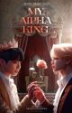 My Alpha King by Jeon_Jimin_2527