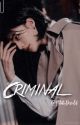 Criminal || Hwang Hyunjin ✔️ by PotatoDevil6