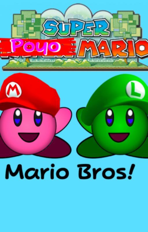 Super Poyo Mario! (An SPM AU) by SilverStarWarrior