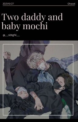 Two daddy and baby mochi  cover