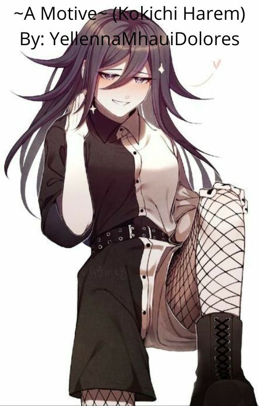 ⁓ A Motive ⁓ (Female Kokichi Harem) by Hinata_MissingHeight