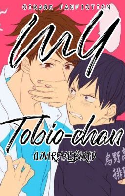 My Tobio-chan (Oikage Completed) cover