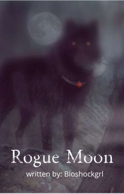 Rogue Moon (unedited(complete) cover